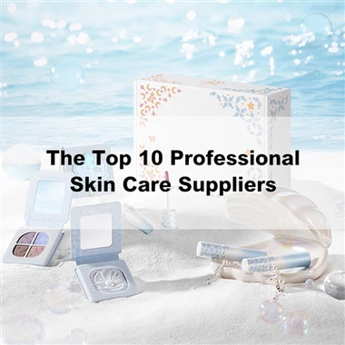 Top 10 furnizori profesioniști de îngrijire a pielii